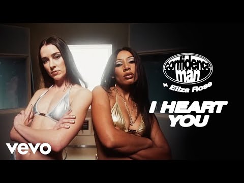 Confidence Man, Eliza Rose - I HEART YOU (Official Video)