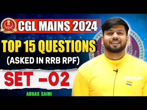 SET -02 ! SET OF CGL MAINS 2024 ! INTENSE REVISION ! TOP 15 Questions Asked in RRB RPF EXAM KEY !