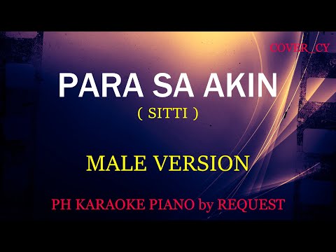 PARA SA AKIN ( MALE VERSION ) ( SITTI )