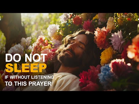 Do not go to sleep without listening to this blessed prayer | God messages