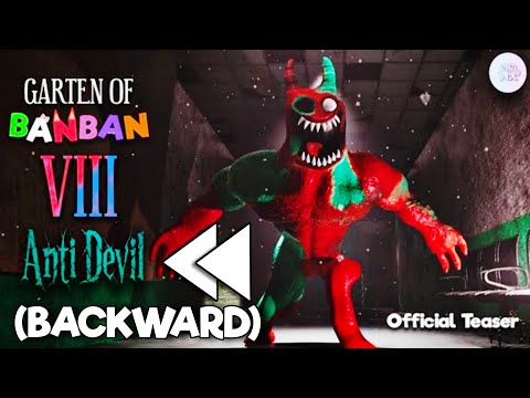 Garten Of Banban 8: Anti Devil - Official Teaser Trailer (Revolutionary) In Backwards