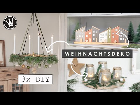 DIY - 3 GENIALE WEIHNACHTSDEKO-IDEEN - aus ALT mach NEU: Adventskranz, Windlichter & Deko-Häuser