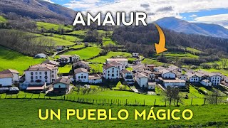 AMAIUR  ~ Un MÁGICO PUEBLO del VALLE de BAZTAN