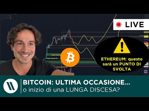 BITCOIN RITRACCIA: ULTIMA OCCASIONE o INIZIO DI UNA DISCESA? | ETHEREUM: il PUNTO DI SVOLTA!