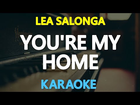 [KARAOKE] YOU’RE MY HOME – Lea Salonga (Odette Quesada) 🎤🎵