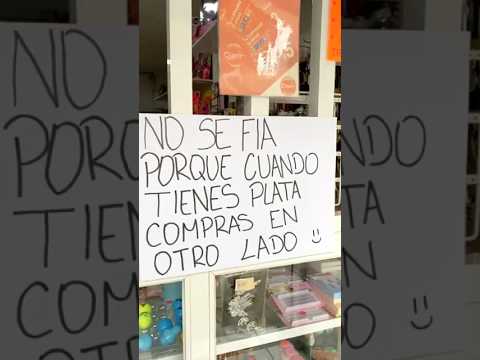 No se fia en este negocio porque cuando tienen plata nunca compran aquà 😱