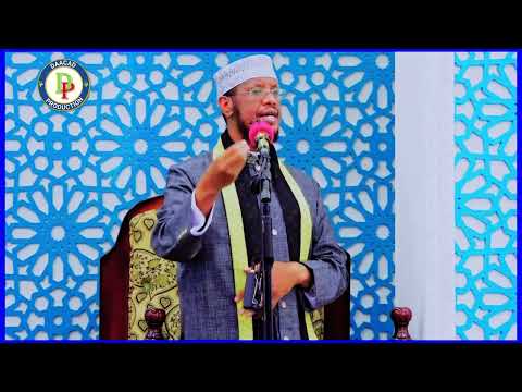 XAGEE DANTAADA AY KU JIRTAA  || Sheikh Maxamed Cabdi