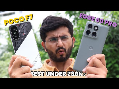 Moto Edge 60 Pro vs Poco F7 - Best Phone under ₹30k!