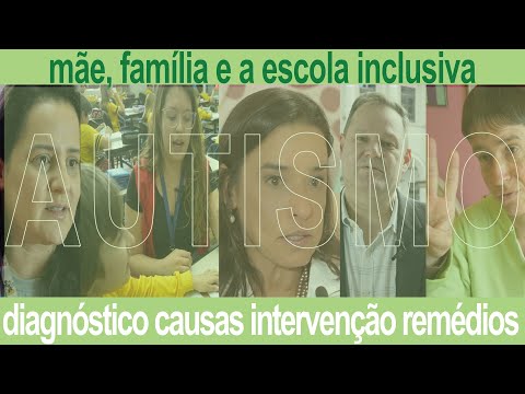 AUTISMO - causas, intervenções, remédios e prognósticos. O PAPEL DA ESCOLA.