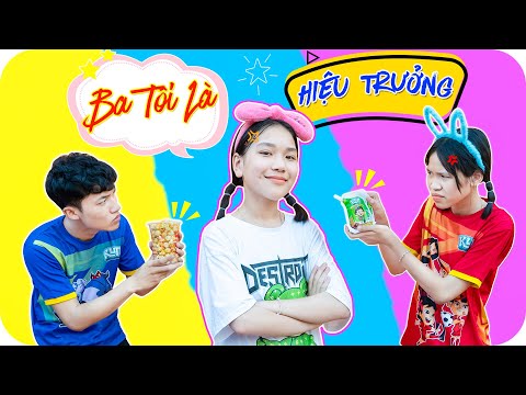 Khi Ba Tôi Là Hiệu Trưởng ♥ Minh Khoa TV