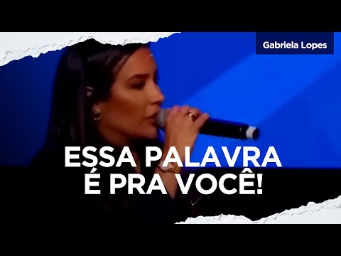 ESSA PALAVRA VAI DESTRAVAR SUA VIDA! - Gabriela Lopes #pregação