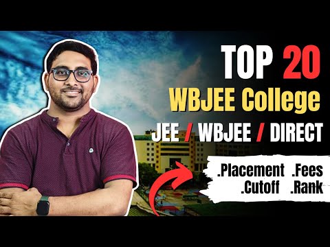 Top 20 WBJEE College 2025 | Admission by Jee Mains , Wbjee , Direct | Placement, Fees , Counselling