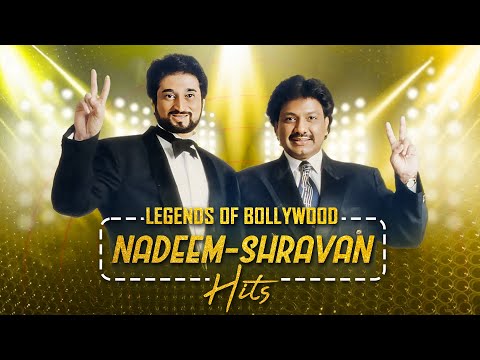 Nadeem Shravan HITs JUKEBOX - LEGENDS OF BOLLYWOOD