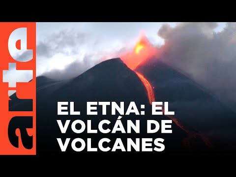 De volcanes y hombres: Etna, la montaña de las montañas | ARTE.tv Documentales