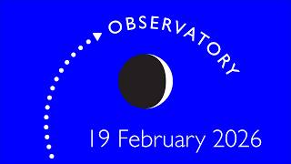 Observatory 19 February 2026