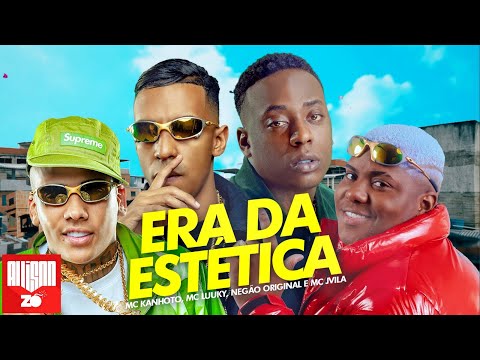 ERA DA ESTÉTICA - MC Kanhoto, MC Luuky, MC Negao Original, MC JVila  (DJ Victor)