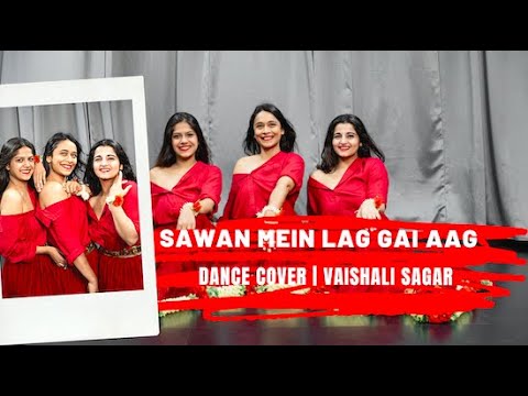 SAWAN ME LAG GAYI AAG | DANCE COVER | VAISHALI SAGAR