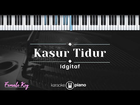 Kasur Tidur – Idgiaf (KARAOKE PIANO – FEMALE KEY)