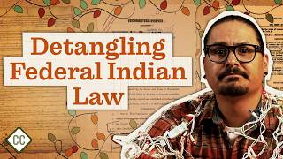 Introduction to Federal Indian Law: Ep 16 of Crash Course Native American History
