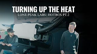Lone Peak Labs | Hotbox Update Pt. 2
