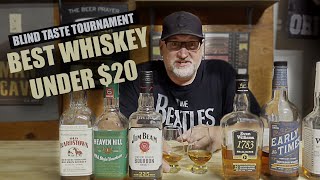 Best Whiskey Under $20: Blind Taste Tournament!!