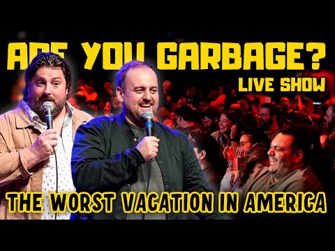 The Worst Vacation in America | Are You Garbage | Stand Up Comedy Crowd Work (2025)