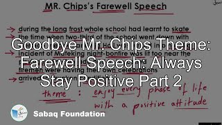 Goodbye Mr. Chips Theme: Farewell Speech: Always Stay Positive Part 2