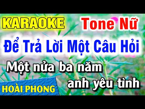 Karaoke Để Trả Lời Một Câu Hỏi Tone Nữ Nhạc Sống Rumba | Hoài Phong Organ