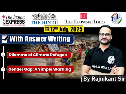 12 July 2025 Editorial discussion | Climate Refugee, Gender Gap