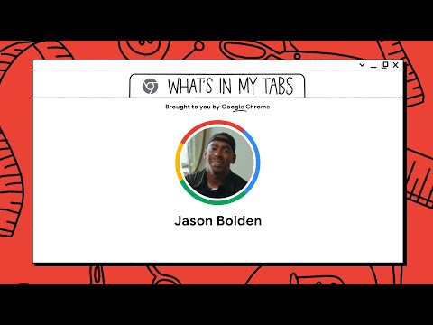 Jason Bolden | What’s In My Tabs | Chrome