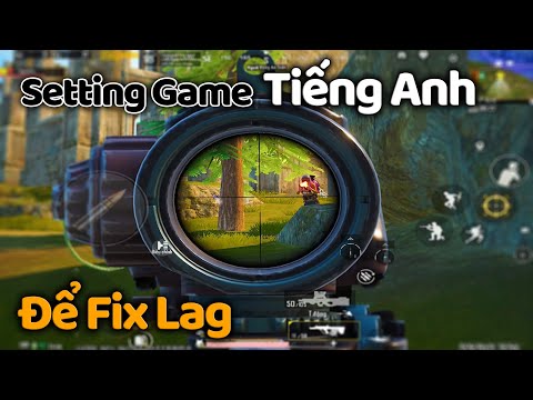 Lý Do Chuyển Ngôn Ngữ Tiếng Anh và Tâm Sự Về Cách Fix Lag | PUBG Mobile