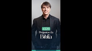 PERGUNTAS DA BÍBLIA 229|365 | RANIERI SALES