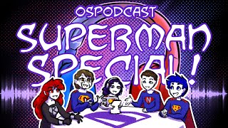 Overly Sarcastic Podcast: SUPERMAN BONUS EPISODE!
