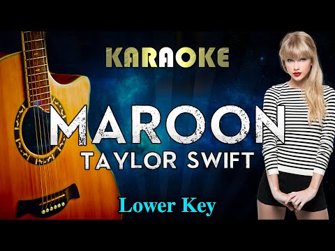 Taylor Swift – Maroon (Lower Key Acoustic Guitar Karaoke)