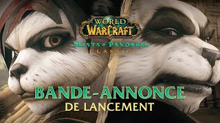 Bande-annonce de lancement | Mists of Pandaria Classic | World of Warcraft