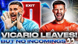 Vicario Leaves! No NEW Incomings 👀 