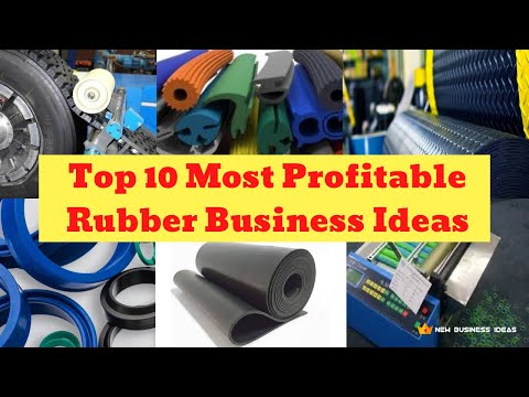 Top 10 Most Profitable Rubber Business Ideas | with small investment