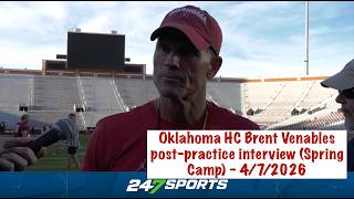 Oklahoma HC Brent Venables post-practice interview (Spring Camp) - 4/7/2026