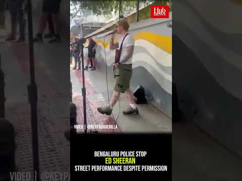 Bengaluru Police stop Ed Sheeran street performance despite permission