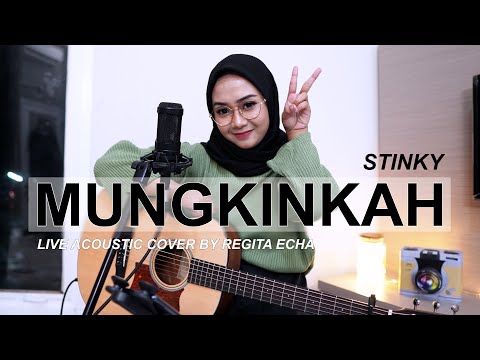 MUNGKINKAH - STINKY COVER BY REGITA ECHA