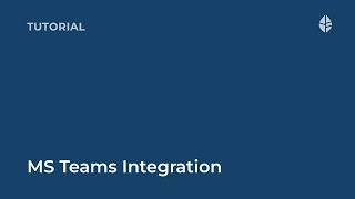 Tutorial | MS Teams Integration Logo