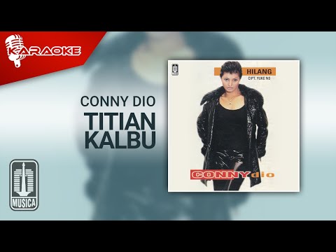 Conny Dio – Titian Kalbu (Official Karaoke Video)