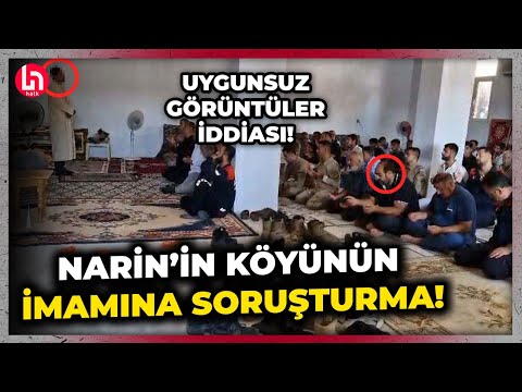 Narin'in babasıyla böyle dua etmişti! O köyün imamına 'uygunsuz görüntüler' iddiasından soruşturma!