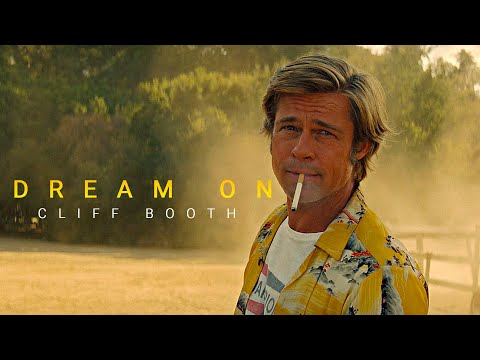 Dream on - Cliff Booth[Once Upon a Time in Hollywood]