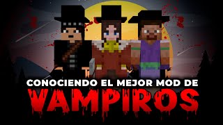 CONOCIENDO EL MEJOR MOD DE VAMPIROS Y ENTIDADES EN MINECRAFT #1