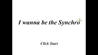 I wanna be the Synchro+ - アンチＸパラジ