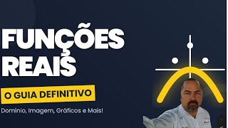 O que são Funções Reais? Aula Completa (Parte 1) | Domínio, Contradomínio e Imagem
