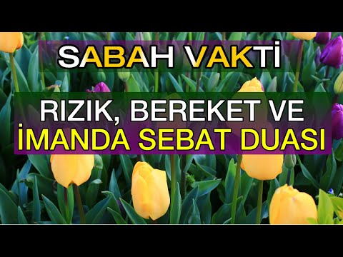 Sabah Vakti Rızık, Bereket ve İmanda Sebat Duası | Rabbim Rızkımızı Bol ve Bereketli Eylesin!