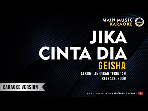 GEISHA – JIKA CINTA DIA (Karaoke)