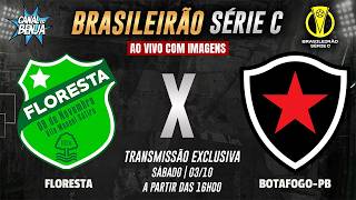 🔴 FLORESTA X BOTAFOGO-PB | AO VIVO COM IMAGENS | BRASILEIRÃO SÉRIE C 2026